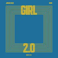 Girl 2.0 — Jonas Blue/Wh0