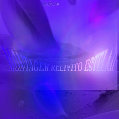 MONTAGEM RELIVITO ESTELAR - Single