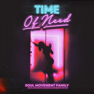 Time of Need (feat. On-Key, Curt Quinn & Chauncey Maynor) - Single