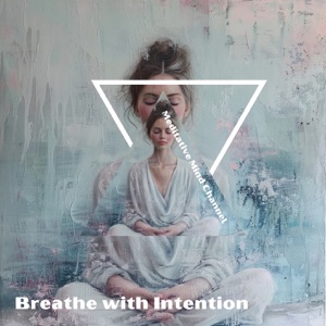 Breathe with Intention: The 4-7-8 Ritual