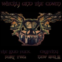 The Loud Pack Part Two: Crafting New Spells - Witchy and the Coven