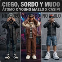 Ciego Sordo Mudo - Single - ATOMO, Young Maelo & CASIPI