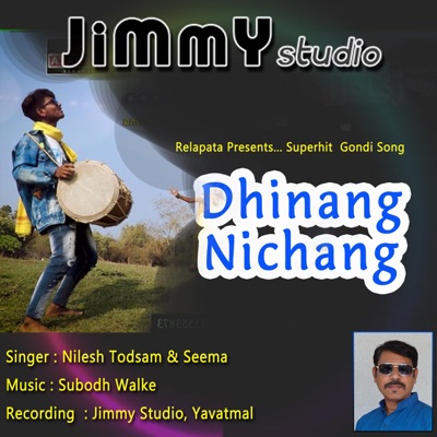 Dhinang Nichang Dhol Nekanta (feat. Nilesh Todsam & Subodh Walke) - Single