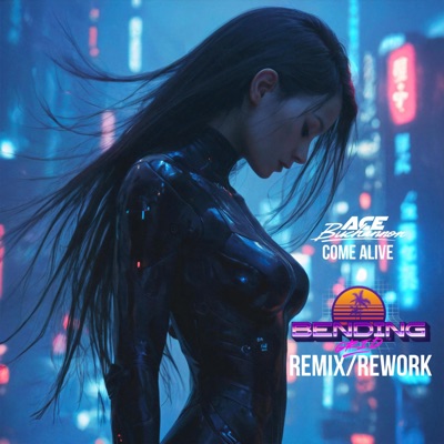 Come Alive (Bending Grid Remix/Rework) - Single