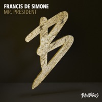 Mr. President - Single - Francis De Simone