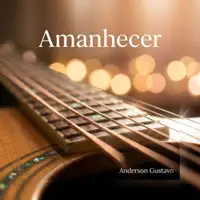 Amanhecer — Anderson Gustavo