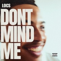 DONT MIND ME - Single - LOCS