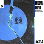 I'm Gonna Get You - Single