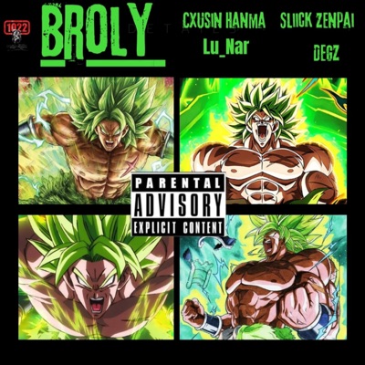 BROLY (feat. Sliick Senpai, Degz & Lu_Nar) - Single