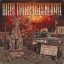 West Texas Degenerate (feat. William Clark Green)