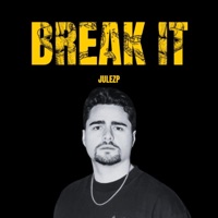 BREAK IT - Single - Julezp