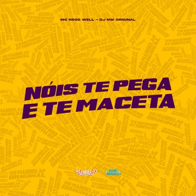 Nóis Te Pega e Te Maceta - Single
