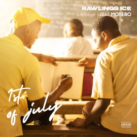 1st of july (feat. Moneiro) Rawlingsice