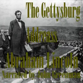 The Gettysburg Address (Unabridged)