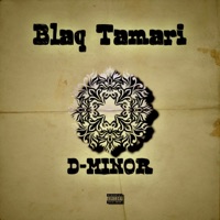 Blaq Tamari - Single - D-MINOR