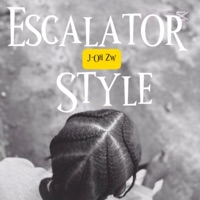 Escalator Style - Single - J-Oh Zw