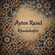 Khodahafez - Ayten Rasul