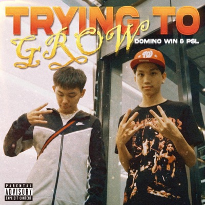 TRYING TO GROW (feat. P$L) - Single