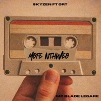 Mofe Nthweo (feat. Skyzen & MC Blade Legare) - Single - ORT