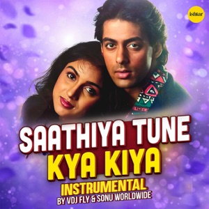 Saathiya Tune Kya Kiya (Instrumental) [From "Love"] - Single
