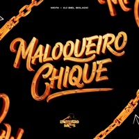 Maloqueiro Chique - Single - MO74