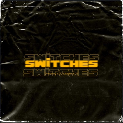 Switches (feat. J5 Spinnin, Dmoney bfs & Pbt jj) - Single