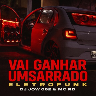 Vai Ganhar Um Sarradão (Eletrofunk) - Single