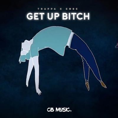 Get Up Bitch - Single