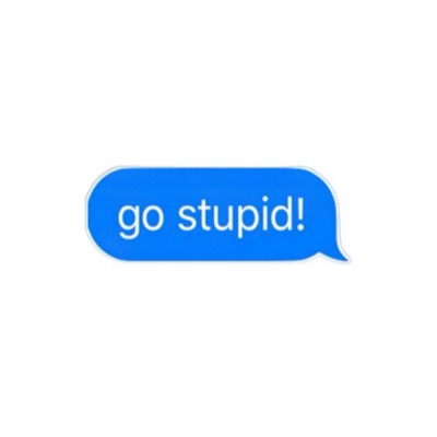 Go Stupid - Single