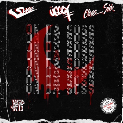 On Da Soss (feat. WZRD Gundlach, Class_Sick, S.H.O.E. & UGGGY) - Single