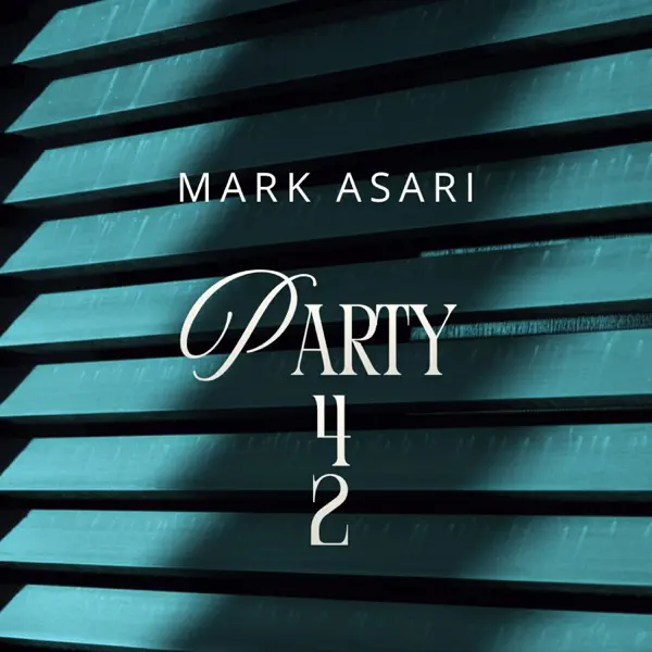 Party 4 2 — Mark Asari
