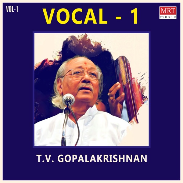 Vocal - 1 (T.V. Gopalakrishnan)