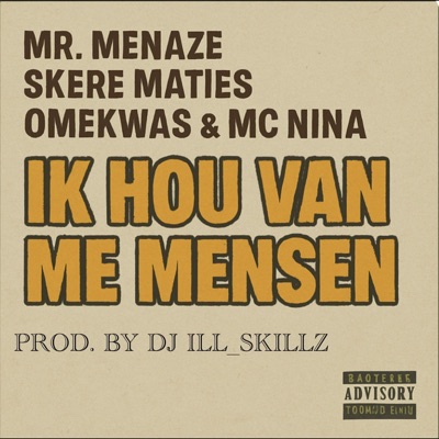 IK HOU VAN ME MENSEN (feat. Mr. Menaze, OmeKwas & MC Nina) - Single