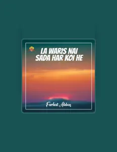 Ascolta Farhat Abbas, guarda video musicali, leggi la biografia, vedi le date del tour & altro!