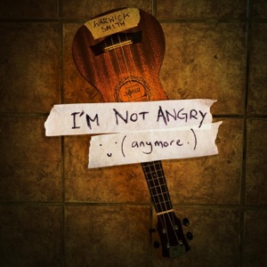 I'm Not Angry Anymore - Single