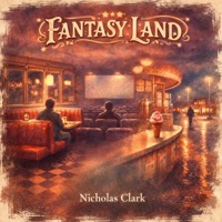 Fantasy Land (feat. Owen Mercer) - Single - Nicholas Clark