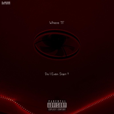 Where TF Do I Even Start ? - Single