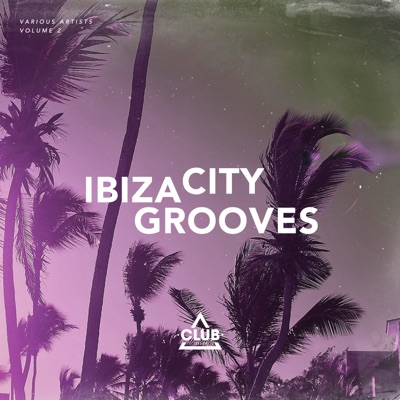 Ibiza City Grooves, Vol. 2