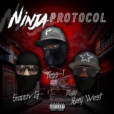 Ninja Protocol (feat. Bigg Ray West & Smoov G) - Single