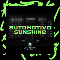 Automotivo Sunshine - Single - dj lleodrax & Mc Mund