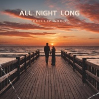ALL NIGHT LONG - Single - Phillip Good