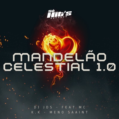 Mandelão Celestial 1.0 (feat. MC K.K & Meno Saaint) - Single