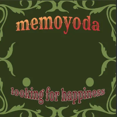 Listen to Looking For Happiness - EP by Memoyoda