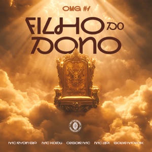 OMG #01 - Filho do Dono (feat. Mc Lipi & Salve Malak)