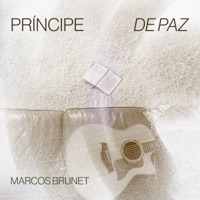 Marcos Brunet - Príncipe de paz (feat. Gustavo Astellano & Rodrigo Rocha)