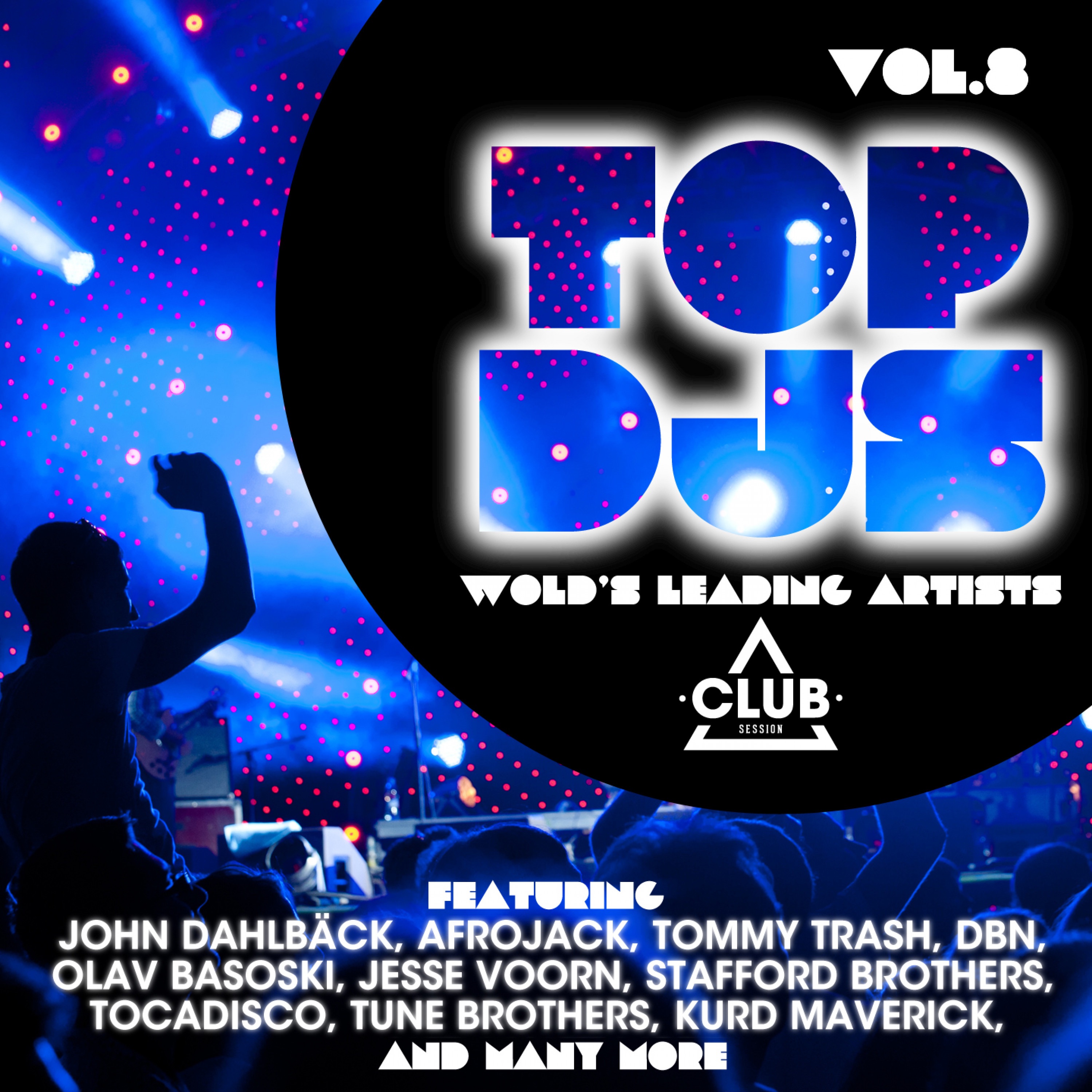 Top DJs - World's Leading Artists Vol. 8