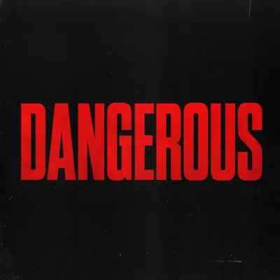 Listen to DANGEROUS - Single by ForTheGamer24Seven