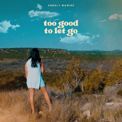 Too Good to Let Go - Single