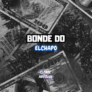 Bonde do Elchapo (feat. Game Records)