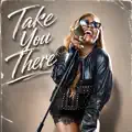 Take You There